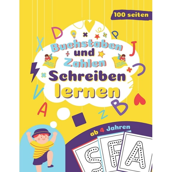 Buchstaben und Zahlen schreiben lernen ab 4 Jahren: Zahlen & Großbuchstaben von A bis Z schreiben lernen - Das beste Übu, (Paperback)