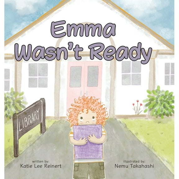 Emma Wasn't Ready, (Hardcover)