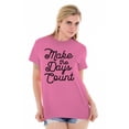 thumbnail image 2 of Make the Days Count Inspirational Women's Graphic T Shirt Tees Brisco Brands X, 2 of 7