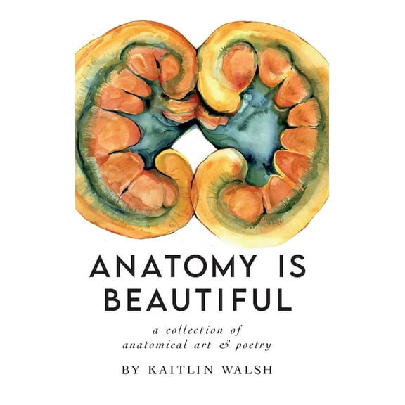 Anatomy Is Beautiful, (Hardcover)
