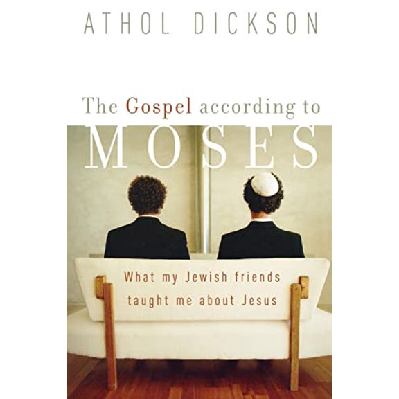 Pre-Owned The Gospel According to Moses: What My Jewish Friends Taught Me about Jesus (Paperback) 1587430487 9781587430480