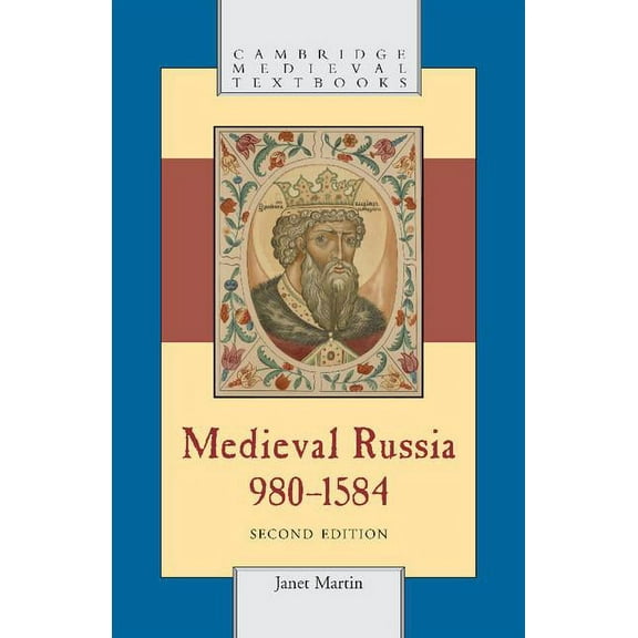 Cambridge Medieval Textbooks Medieval Russia, 980-1584, (Paperback)