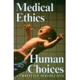 thumbnail image 1 of Pre-Owned Medical Ethics, Human Choices /Out of Print (Paperback) 0836134605 9780836134605, 1 of 1
