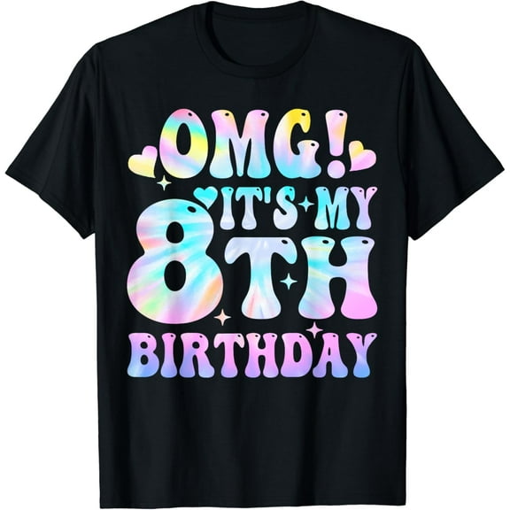 Tie Dye OMG It's My 8th Birthday Girls Gifts 8 Year Old Bday T-Shirt mens t shirt,black,women,funny,misfits,men,journey