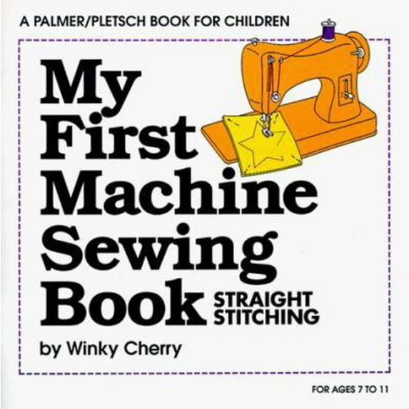 Pre-Owned My First Machine Sewing Book : Straight Stitching