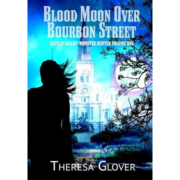 Blood Moon Over Bourbon Street, (Hardcover)