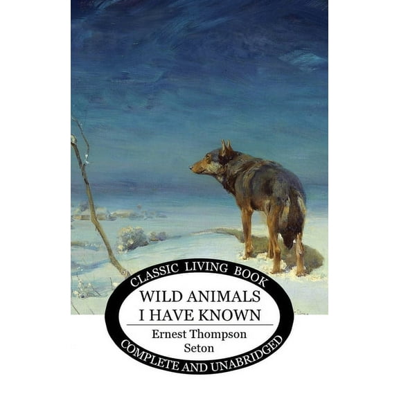Wild Animals I Have Known, (Paperback)