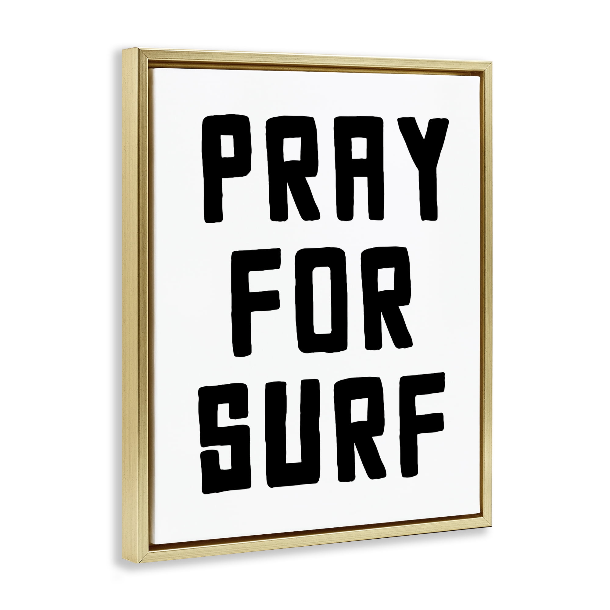 Pray For Surf Simple Sentiment Gold Framed Floater Canvas Wall Art, design by Lettered and Lined