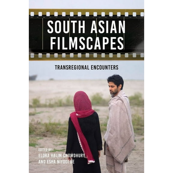 South Asian Filmscapes: Transregional Encounters, (Paperback)