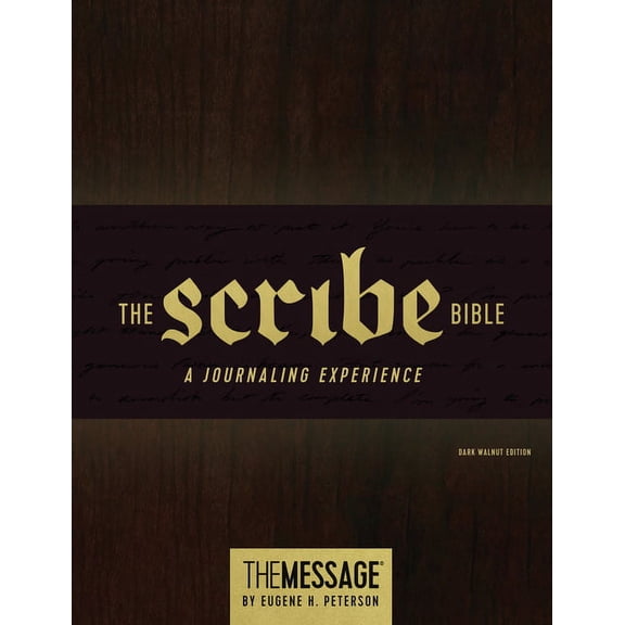The Message Scribe Bible (Hardcover, Dark Walnut) : Featuring The Message by Eugene H. Peterson (Hardcover)