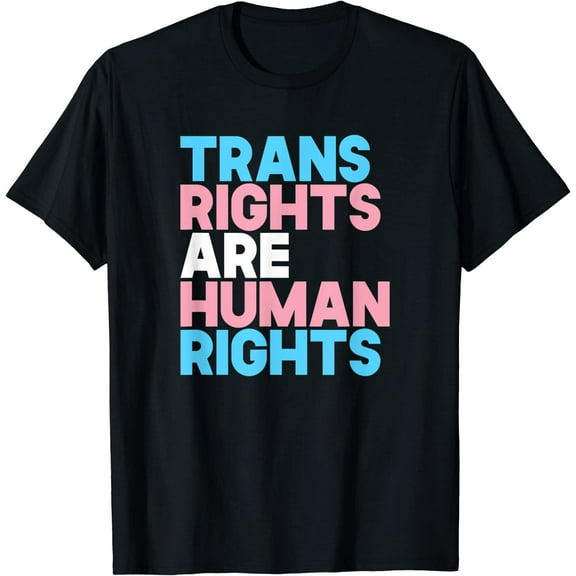 Trans Right are Human Rights Shirt Transgender LGBTQ Pride