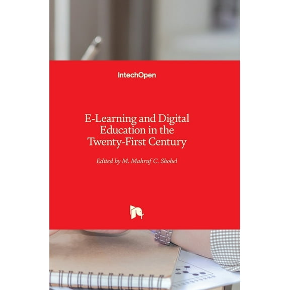 E-Learning and Digital Education in the Twenty-First Century (Hardcover)