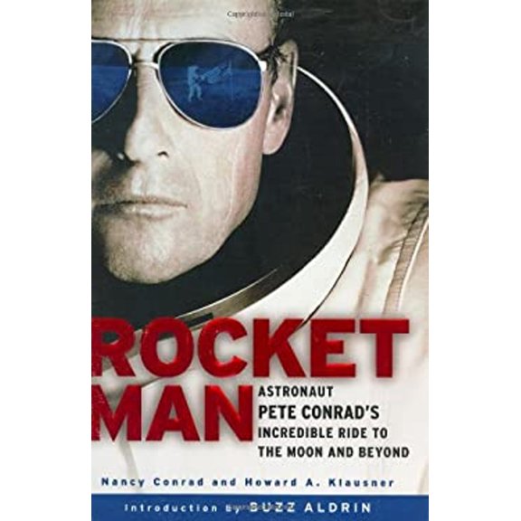 Pre-Owned Rocketman: Astronaut Pete Conrad's Incredible Ride to the Moon and Beyond (Hardcover) 0451215095 9780451215093