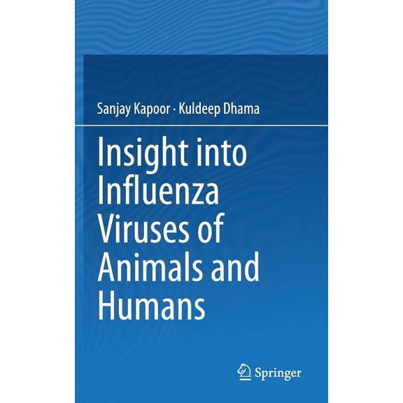 Insight Into Influenza Viruses of Animals and Humans, (Hardcover)