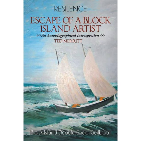 Escape of A Block Island Artist: An Autobiographical Introspection