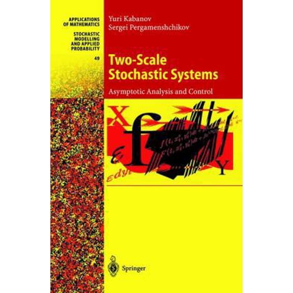 Pre-Owned Stochastic Modelling and Applied Probabi Two-Scale Stochastic Systems: Asymptotic Analysis and Control, Book 49, (Hardcover)