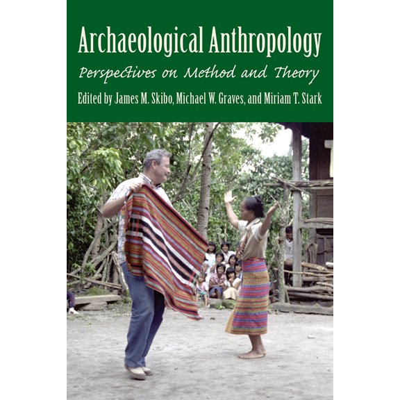 Archaeological Anthropology : Perspectives on Method and Theory (Paperback)