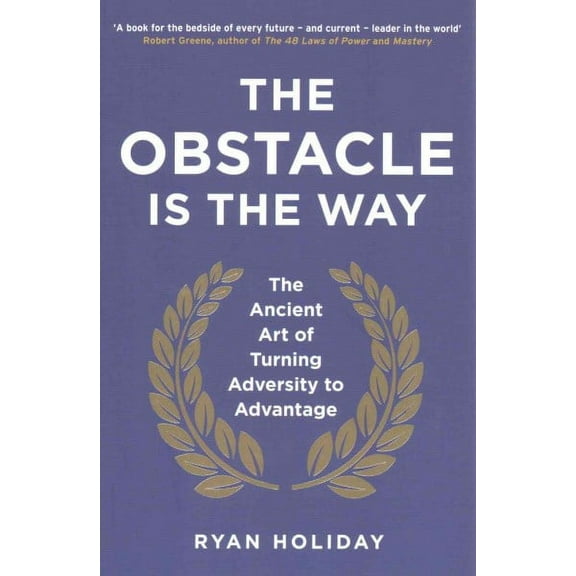 Obstacle Is The Way
