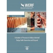 Evaluation of Processes to Reduce Activated Sludge Solids Generation and Disposal