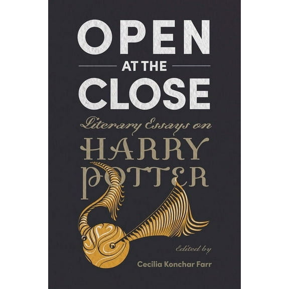 Open at the Close: Literary Essays on Harry Potter, (Hardcover)