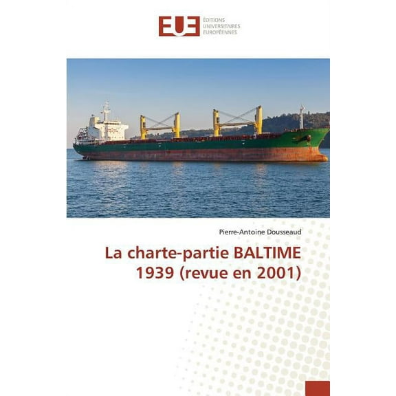 Omn.Univ.Europ.: La Charte-Partie Baltime 1939 (Revue En 2001) (Paperback)