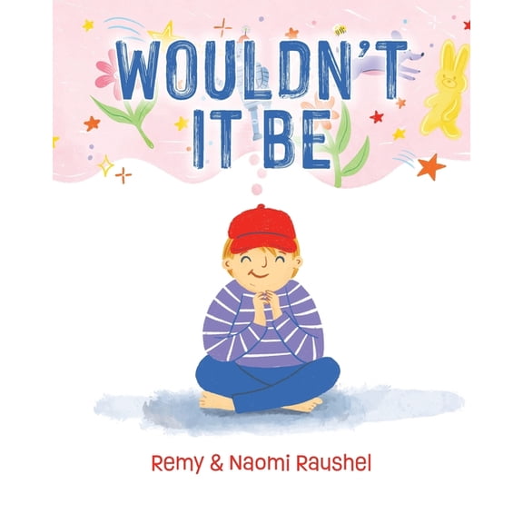 Wouldn't It Be, (Paperback)