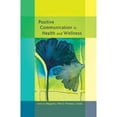thumbnail image 1 of Pre-Owned Positive Communication in Health and Wellness (Paperback) 1433114453 9781433114458, 1 of 1