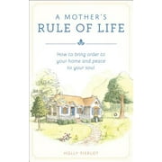 A Mothers Rule of Life (Paperback)