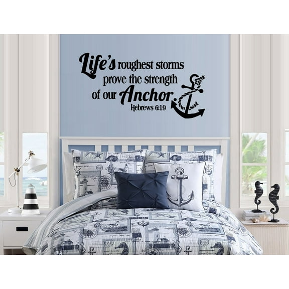 Decal ~ Life's Roughest storms prove the strength of our Anchor: Inspirational Wall Decal 20" x 28" Black