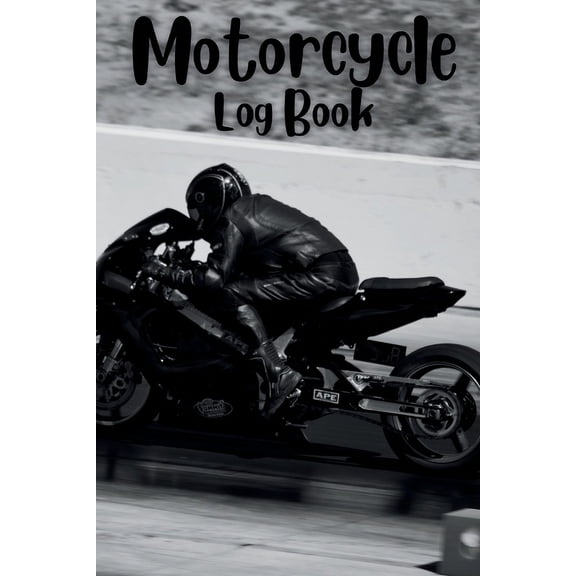 Motorcycle Log Book: Track Your Adventures and Maintenance with the Motorcycle Log Book Tracking Your Two-Wheeled Advent, (Paperback)