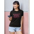 thumbnail image 2 of No Quality No Equality Graphic Women Black T-Shirt, Female Medium, 2 of 4