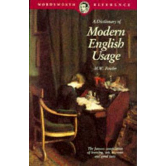 Pre-Owned A Dictionary of Modern English Usage (Wordsworth Reference) (Paperback) 1853263184 9781853263187