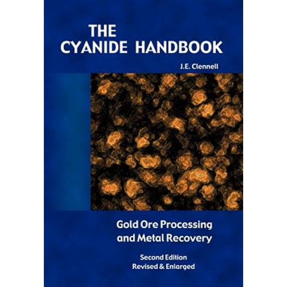Pre-Owned The Cyanide Handbook - Gold Ore Processing & Metal Recovery (Revised Edition)