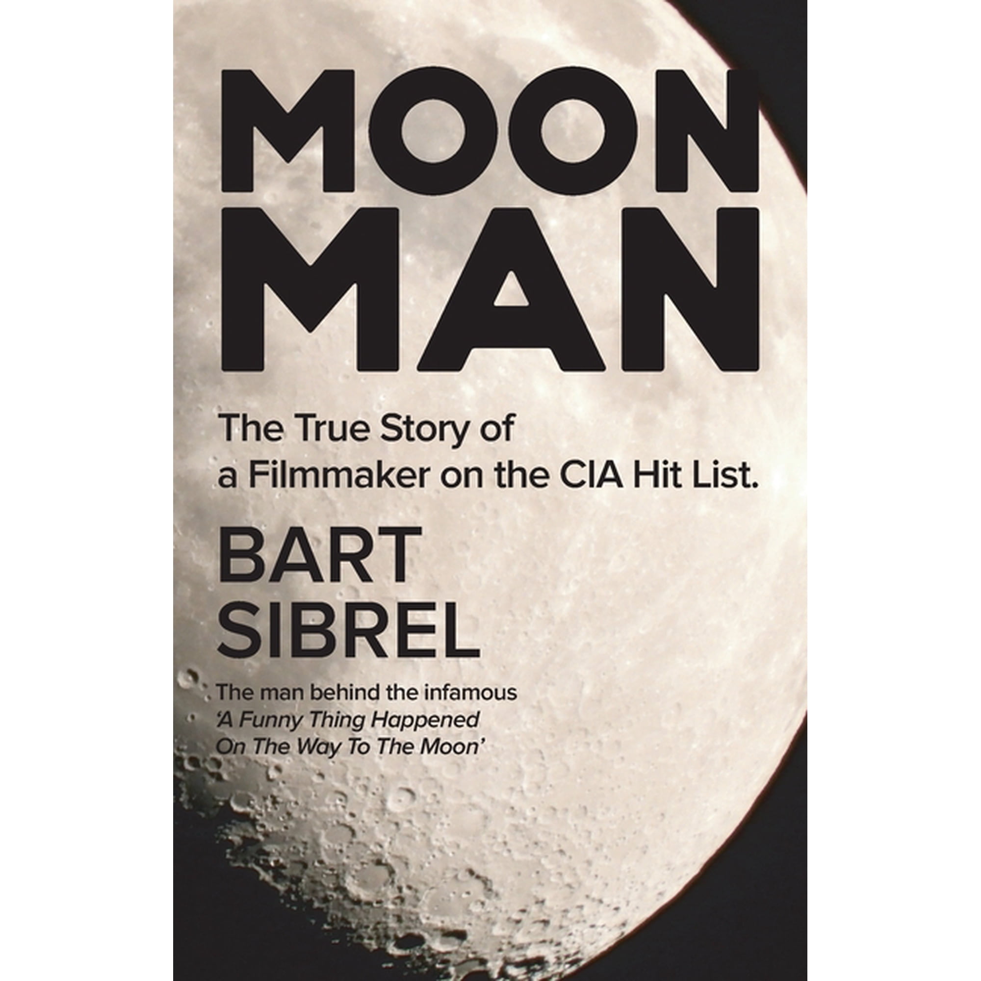 Moon Man: The True Story of a Filmmaker on the CIA Hit List (Paperback)