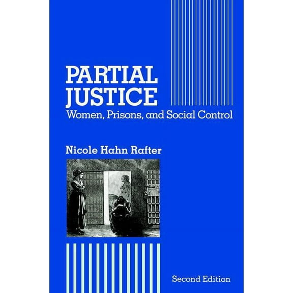 Partial Justice: Women, Prisons and Social Control, (Paperback)