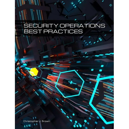 Security Operations Best Practices (Paperback)