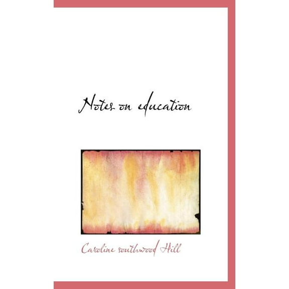 Notes on Education Hardcover