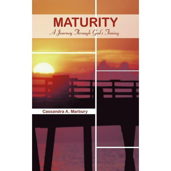 Maturity: A Journey Through God's Timing, (Paperback)