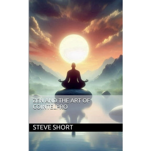 Zen and the Art of COINTELPRO, (Paperback)