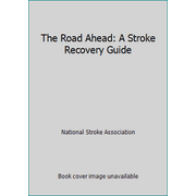 The Road Ahead: A Stroke Recovery Guide, Used [Spiral-bound]