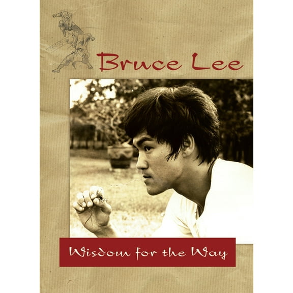 Bruce Lee -- Wisdom for the Way, (Paperback)