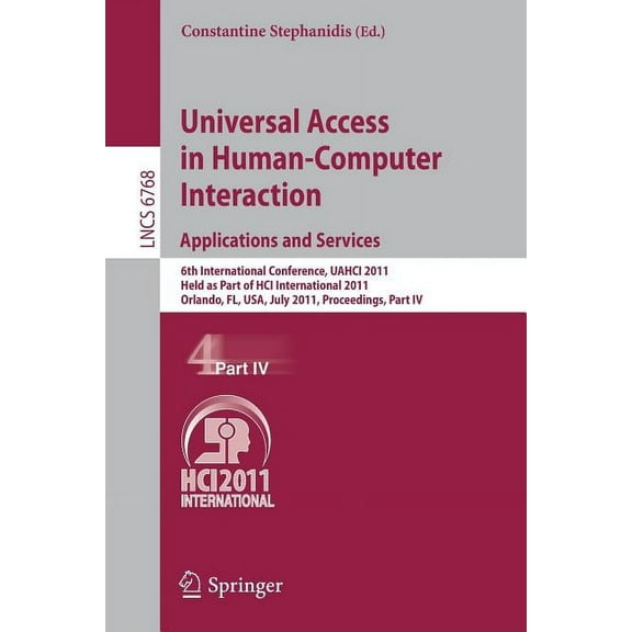 Universal Access in Human-Computer Interaction. Applications and Services: 6th International Conference, Uahci 2011, Hel, (Paperback)