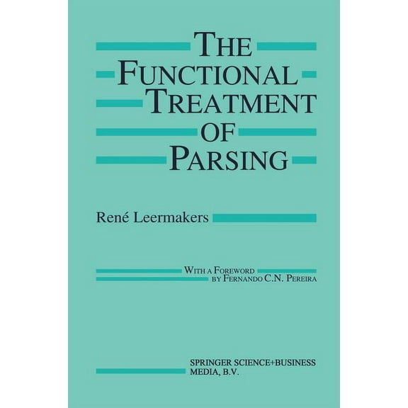 The Springer International Engineering a The Functional Treatment of Parsing, Book 242, (Paperback)