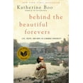 thumbnail image 1 of Pre-Owned Behind the Beautiful Forevers: Life, Death, and Hope in a Mumbai Undercity (Hardcover) 1400067553 9781400067558, 1 of 1