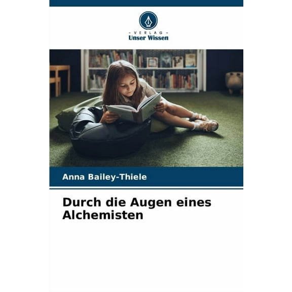 Durch die Augen eines Alchemisten, (Paperback)