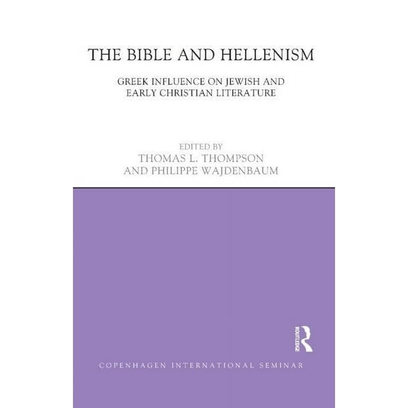 Copenhagen International Seminar The Bible and Hellenism, (Hardcover)