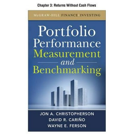 Portfolio Performance Measurement and Benchmarking, Chapter 3 - Returns Without Cash Flows -
