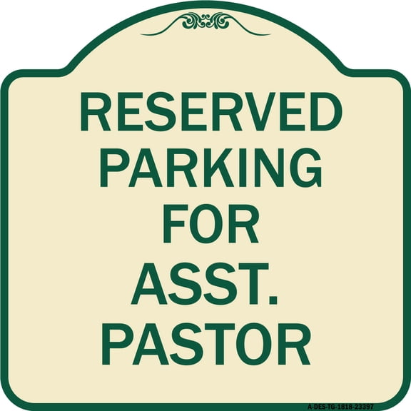 SignMission Designer Series Sign - Parking Reserved for Asst. Pastor | Tan & Green 18" X 18" Heavy-Gauge Aluminum Architectural Sign | Protect Your Business & Municipality | Made in the