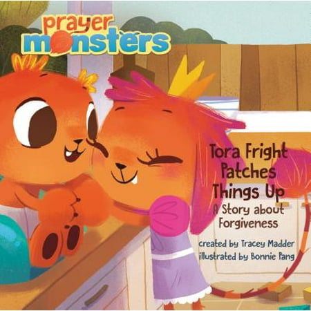 Tora Fright Patches Things Up : A Story about (Best Prayer For Forgiveness)