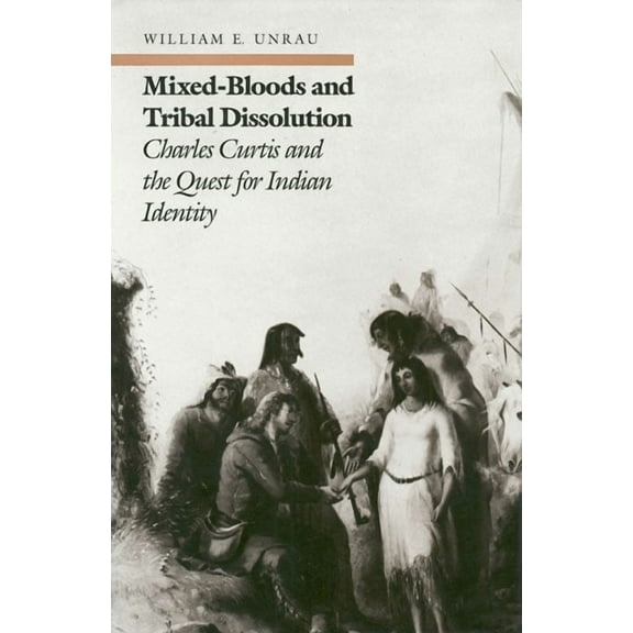 Aspects of Political Economy Mixed-Bloods and Tribal Dissolution: Charles Curtis and the Quest for Indian Identity, (Hardcover)